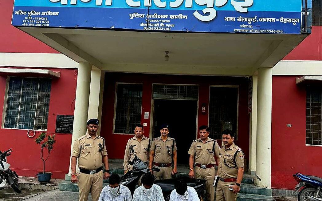 “ड्रग्स फ्री देवभूमि 2025” अभियान के तहत सेलाकुई पुलिस को बड़ी सफलता, तीन नशा तस्कर गिरफ्तार